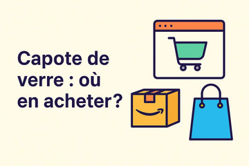 capote de verre où en acheter